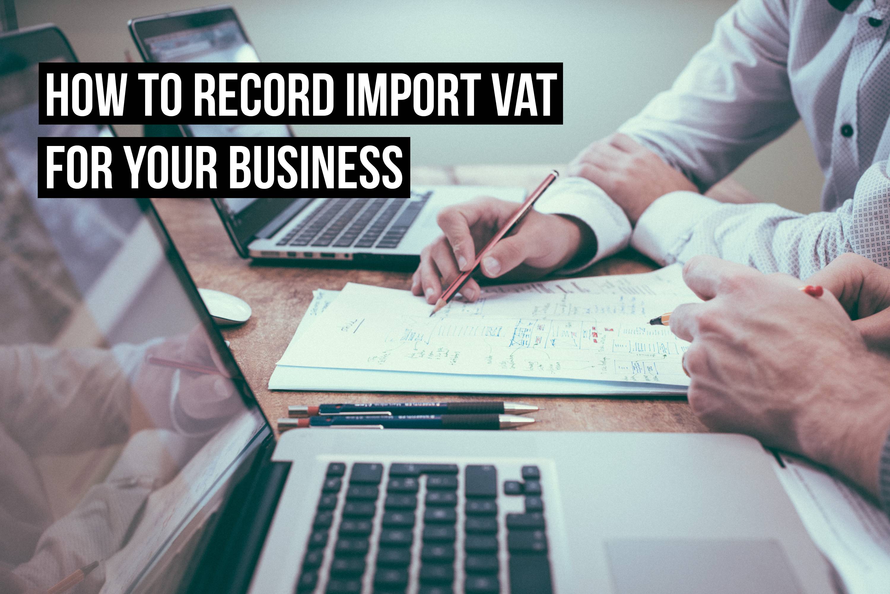 how to record import vat for your business title