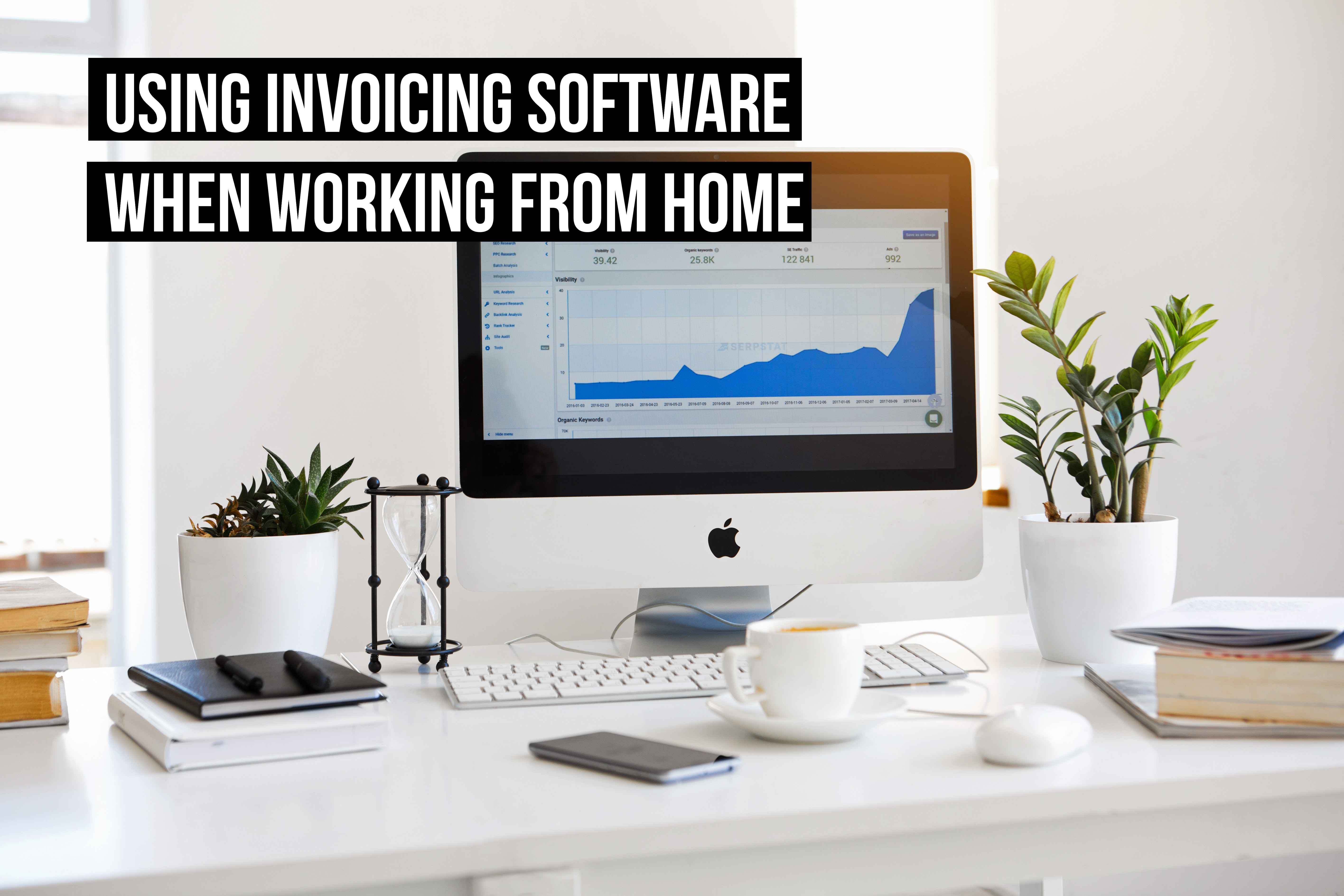 using invoicing software when working form home title