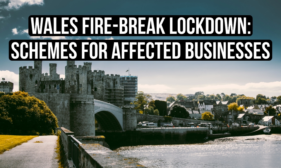 Wales fire-break lockdown new schemes for affected businesses