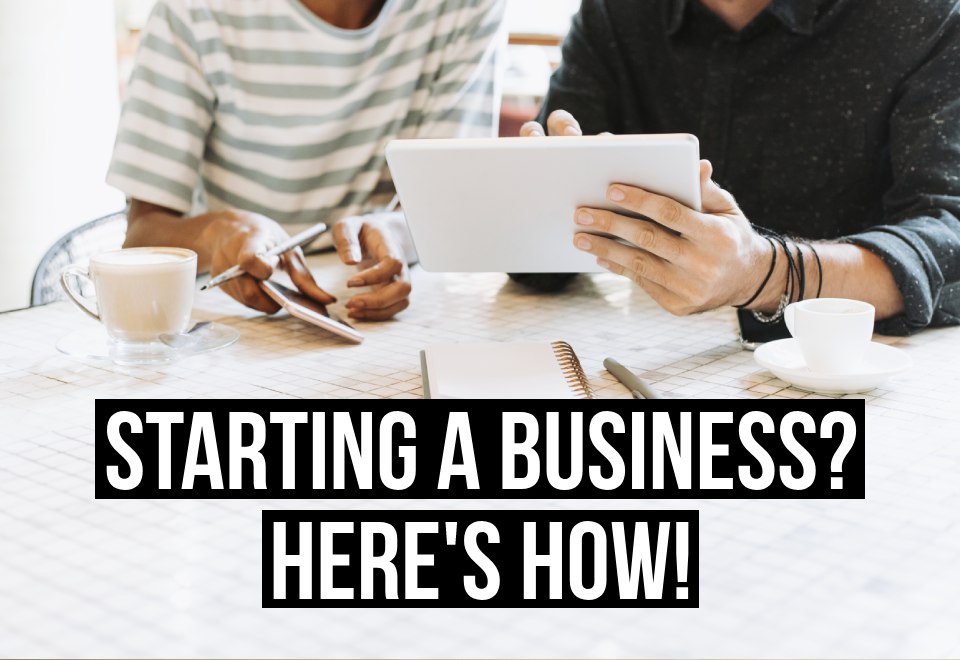 A photo of two people looking at an iPad, with text says "Starting a business? Here's how!"